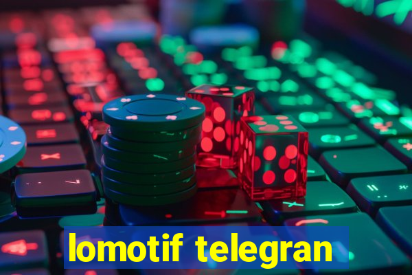 lomotif telegran